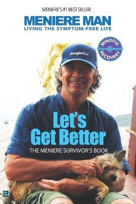 Let's Get Better: A Memoir of Meniere's Disease - Meniere Man - cover