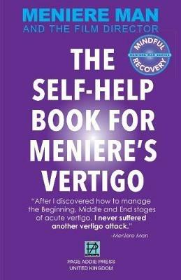 Meniere Man. The Self-Help Book For Meniere's Vertigo. - Meniere Man - cover