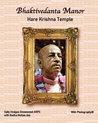 Bhaktivedanta Manor Hare Krishna Temple: With Photography (R) - Sally Hedges Greenwood ARPS - cover