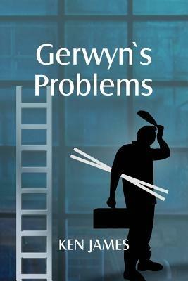 Gerwyn's Problems - Kenneth James - cover