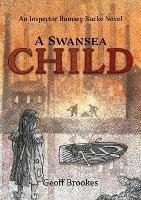 A Swansea Child: An Inspector Rumsey Bucke Story - Geoff Bucke - cover