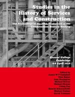 Studies in the History of Services and Construction