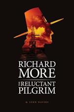 Richard More - the Reluctant Pilgrim