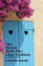 The House with the Lilac Shutters: And Other Stories