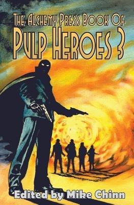The Alchemy Press Book of Pulp Heroes 3 - cover