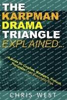 The Karpman Drama Triangle Explained - Chris West - cover
