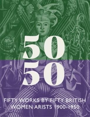 Fifty Works by Fifty British Women Artists 1900 – 1950 - cover