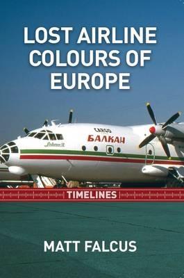 Lost Airline Colours of Europe Timelines - Matt Falcus - cover
