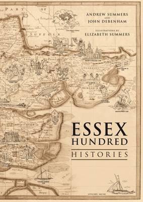The Essex Hundred Histories - Andrew Summers,John Debenham - cover