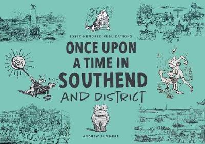 ONCE UPON A TIME IN SOUTHEND and District - Andrew Summers - cover