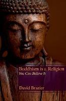 Buddhism is a Religion: You Can Believe it