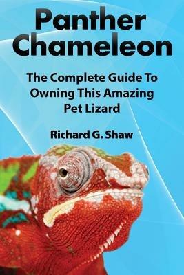 Panther Chameleons, Complete Owner's Manual - Richard G Shaw - cover