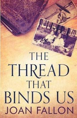 The Thread That Binds Us - Joan Fallon - cover