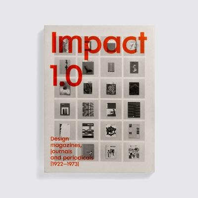 Impact 1.0: Design magazines, journals and periodicals [1922–73] - cover