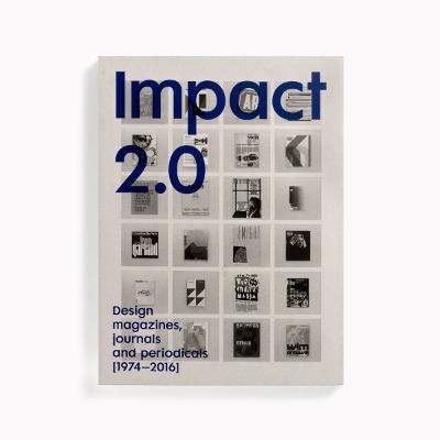 Impact 2.0: Design magazines, journals and periodicals [1974–2016] - cover