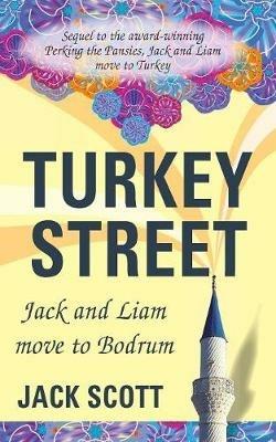 Turkey Street: Jack and Liam Move to Bodrum - Jack Scott - cover