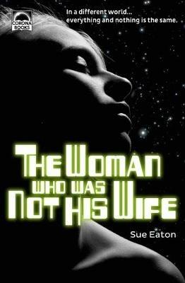 The Woman Who Was Not His Wife - Sue Eaton - cover