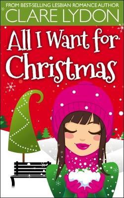 All I Want For Christmas - Clare Lydon - cover