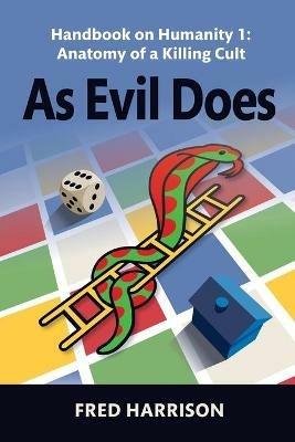 As Evil Does: Anatomy of a Killing Cult - Fred Harrison - cover