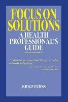 Focus on Solutions: A Health Professional's Guide 2016