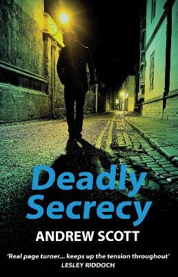 Deadly Secrecy - Andrew Scott - cover