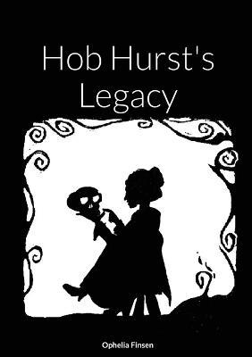 Hob Hurst's Legacy - Ophelia Finsen - cover