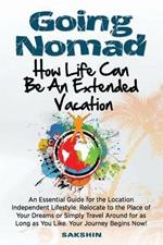 Going Nomad: Because Life Can Be an Extended Vacation