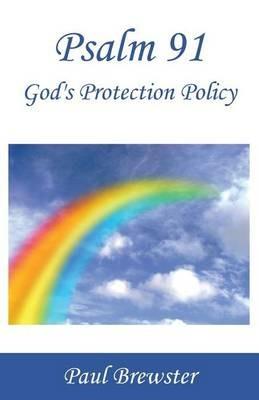 Psalm 91: God's Protection Policy - Paul Brewster - cover