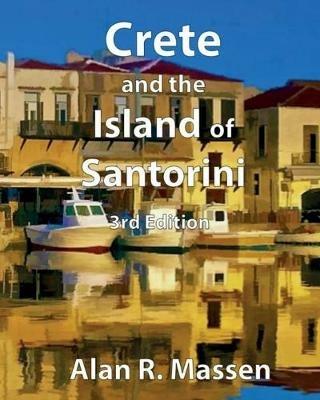 Crete and the Island of Santorini - Alan R Massen - cover