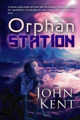 Orphan Station - John G Kent - cover