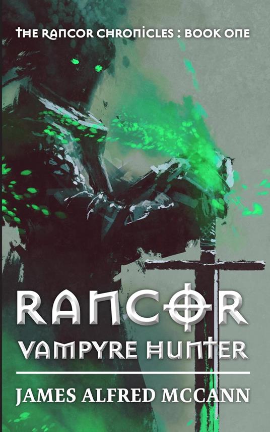 Rancor: Vampyre Hunter - James McCann - ebook