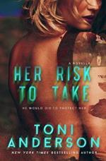 Her Risk To Take