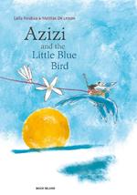 Azizi and the Little Blue Bird