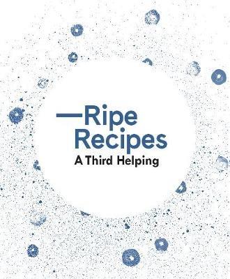 Ripe Recipes - A Third Helping - Angela Redfern,Ripe Deli - cover