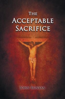 The Acceptable Sacrifice - John Bunyan - cover