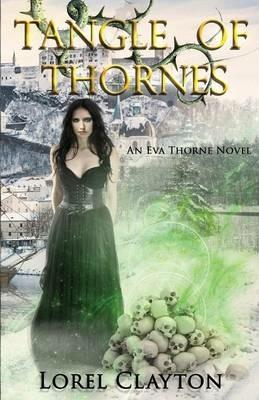 Tangle of Thornes: An Eva Thorne Novel - Lorel Clayton - cover