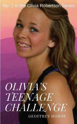 Olivia's Teenage Challenge - Geoffrey Horne - cover