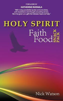 Holy Spirit Faith Food Snack pack - Nick Watson - cover