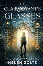 The Clairvoyant's Glasses: Volume 1