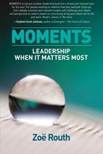 Moments - Leadership When It Matters Most