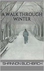 A Walk through Winter