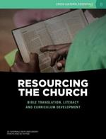 Resourcing the Church: Bible translation, literacy and curriculum development