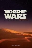 Worship Wars: What the Bible says about Worship music