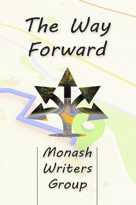 The Way Forward - Monash Writers Group - cover