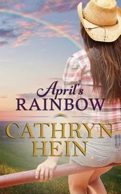 April's Rainbow - Cathryn Hein - cover