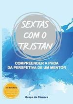 SEXTAS com o TRISTAN: Compreender a PHDA na perspetiva de um mentor