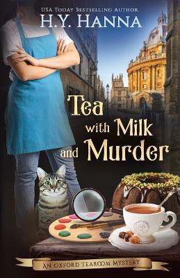 Tea With Milk and Murder: The Oxford Tearoom Mysteries - Book 2 - H y Hanna - cover