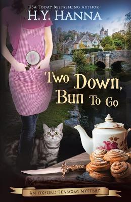 Two Down, Bun to Go: The Oxford Tearoom Mysteries - Book 3 - H y Hanna - cover