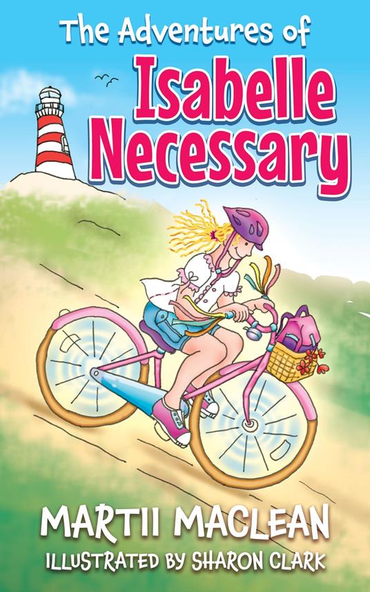 The Adventures of Isabelle Necessary - Martii Maclean,Sharon Clark - ebook