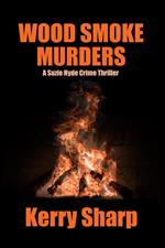 Wood Smoke Murders